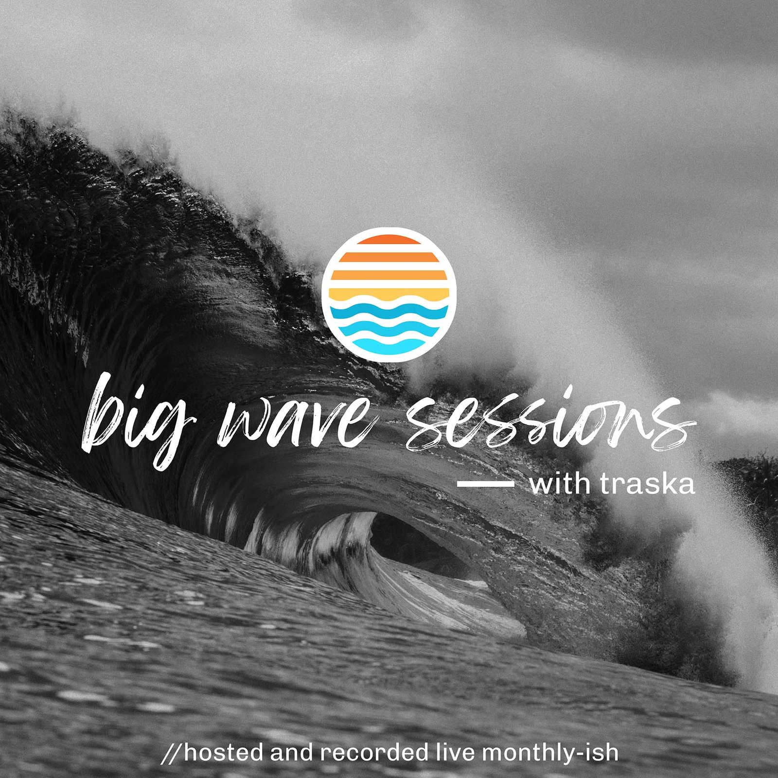 Big Wave Sessions with traska